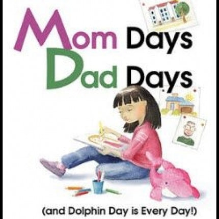 Mom Days Dad Days (and Dolphin Day is Every Day!)