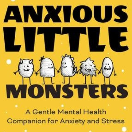 Anxious Little Monsters