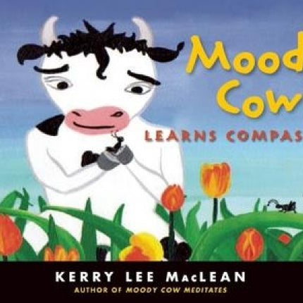Moody Cow Learns Compassion