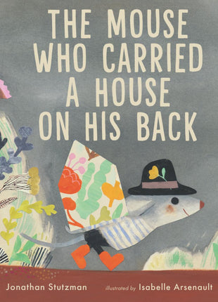 The Mouse Who Carried A House On His Back