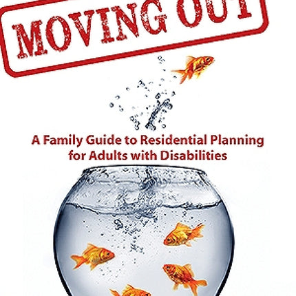 Moving Out: Residential Planning for Disabled Adults