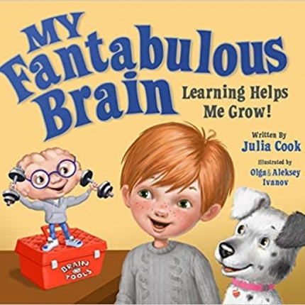 My Fantabulous Brain: Learning Helps Me Grow!