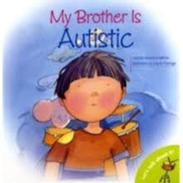 My Brother is Autistic