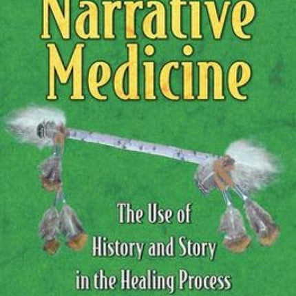 Narrative Medicine:  The Power of Story in Indigenous Healing