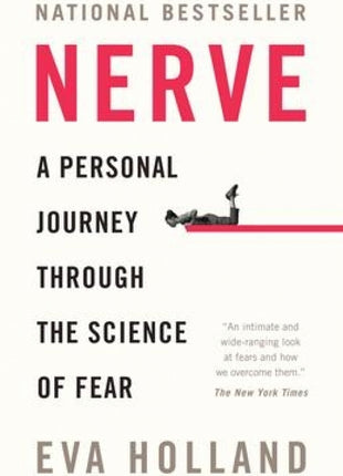 Nerve: A Personal Journey Through the Science of Fear