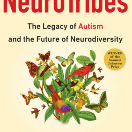NeuroTribes: The Legacy of Autism and the Future of Neurodiversity