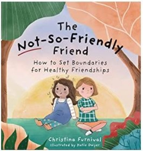 Not-So-Friendly Friend: How to Set Boundaries for Healthy Friendships