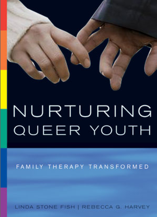 Nurturing Queer Youth: Family Therapy Transformed