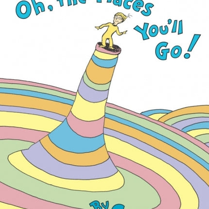 Oh, The Places You'll Go!