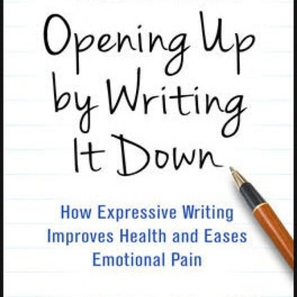 Opening Up by Writing It Down, 3rd Edition