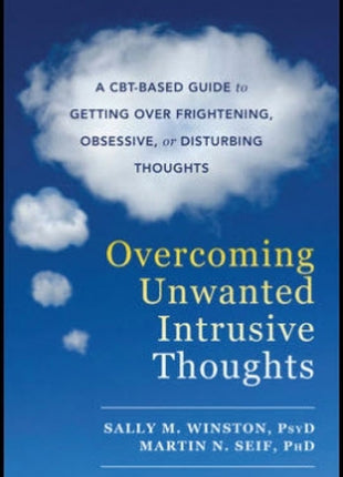 Overcoming Unwanted Intrusive Thoughts
