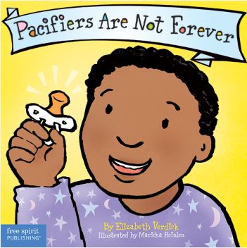 Pacifiers Are Not Forever - Board Book