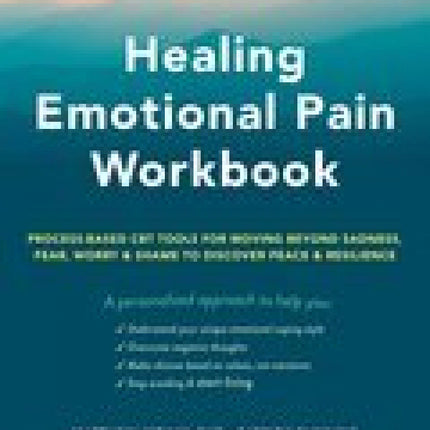 Healing Emotional Pain Workbook