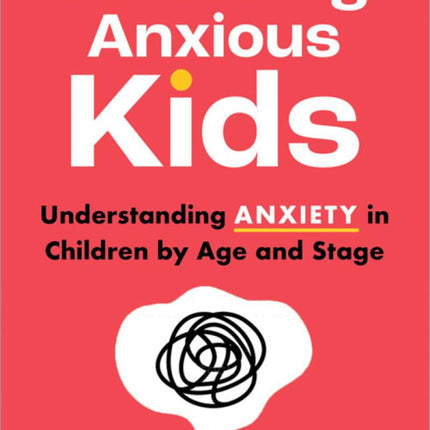 Parenting Anxious Kids
