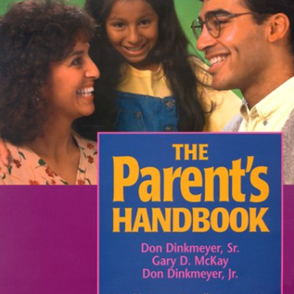 The Parent's Handbook: Systematic Training For Effective Parenting