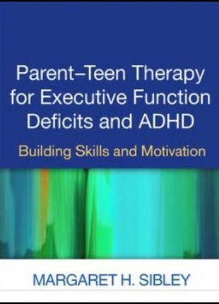 Parent-Teen Therapy for Executive Function Deficits and ADHD