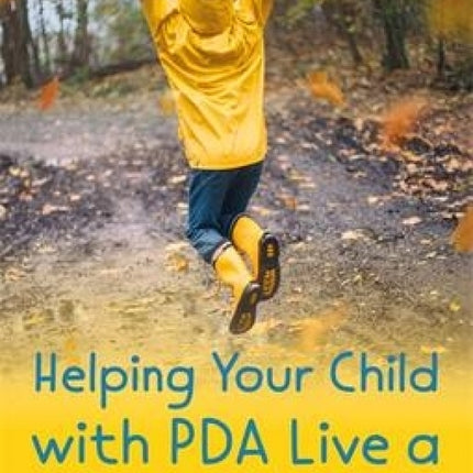 Helping Your Child With PDA Live a Happier Life
