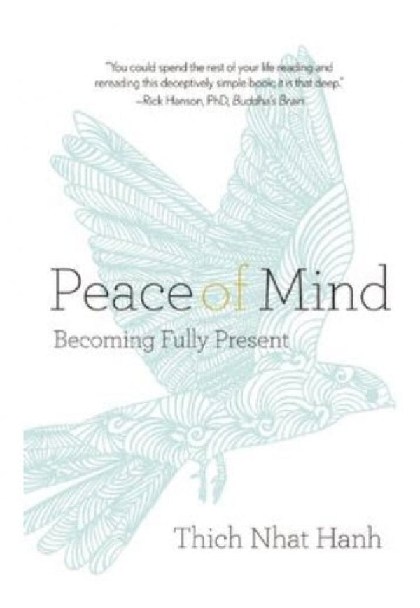Peace of Mind: Becoming Fully Present