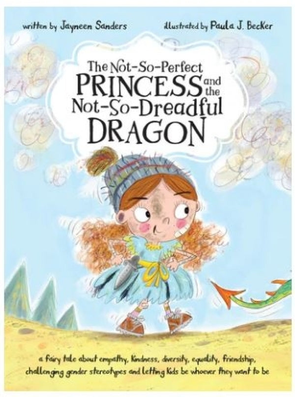 The Not-So-Perfect Princess and The Not-So-Dreadful Dragon