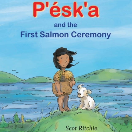 P'esk'a and the First Salmon Ceremony