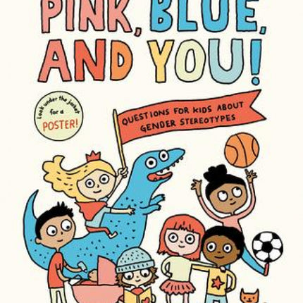 Pink, Blue and You!: Questions for Kids about Gender Stereotypes