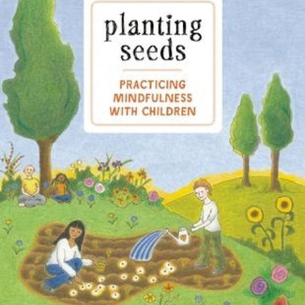 Planting Seeds: Practicing Mindfulness with Children