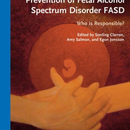 Prevention of Fetal Alcohol Spectrum Disorder
