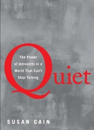 Quiet: The Power of Introverts In a World That Can't Stop Talking