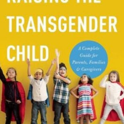 Raising the Transgender Child