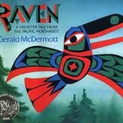Raven: A Trickster Tale from the Pacific Northwest