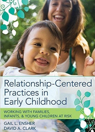 Relationship Centered Practices in Early Childhood