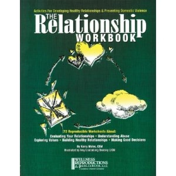 The Relationship Workbook: Activities for Developing Healthy Relationships and Preventing Domestic Violence