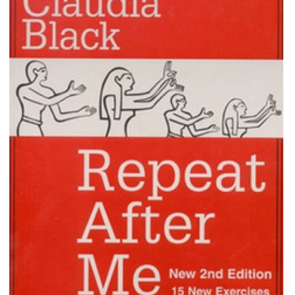 Repeat After Me Workbook: A Workbook for Adult Children Overcoming Dysfunctional Family Systems