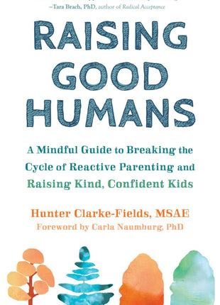 Raising Good Humans