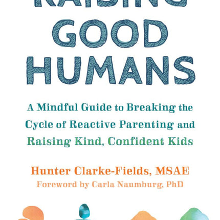 Raising Good Humans