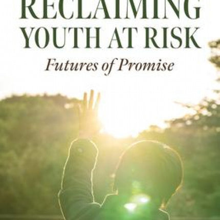 Reclaiming Youth At Risk 3rd Edition