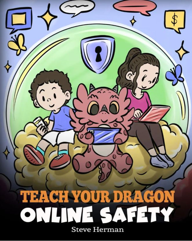 Teach Your Dragon Online Safety (My Dragon Books - Volume 66)