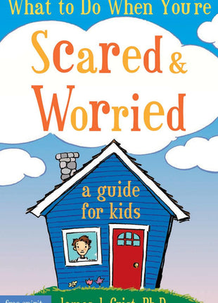 What To Do When You're Scared And Worried