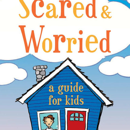 What To Do When You're Scared And Worried
