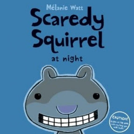Scaredy Squirrel at Night
