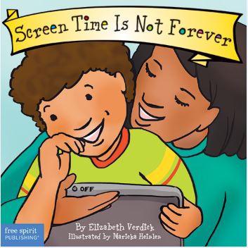 Screen Time Is Not Forever - Board Book