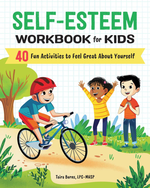 Self Esteem Workbook For Kids: 40 Fun Activities to Feel Great about Yourself