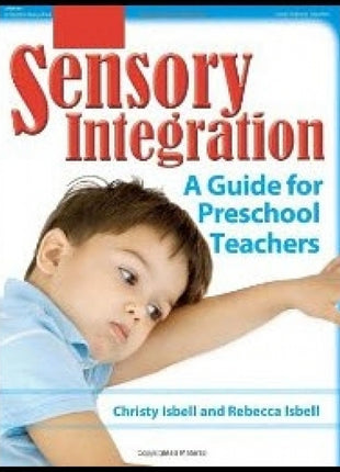 Sensory Integration: A Guide For Preschool Teachers