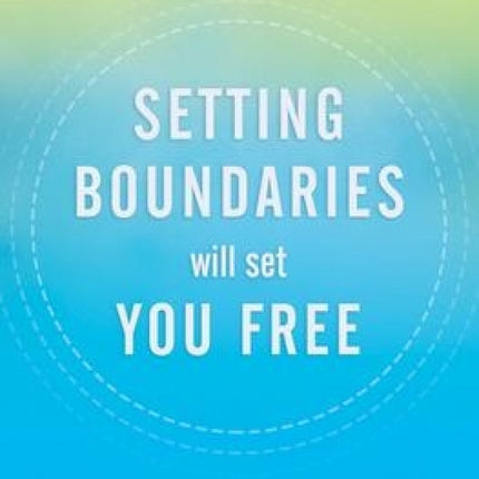 Setting Boundaries Will Set You Free: The Ultimate Guide to Telling the Truth, Creating Connection, and Finding Freedom