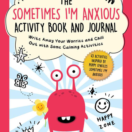 The Sometimes I'm Anxious Activity Book and Journal