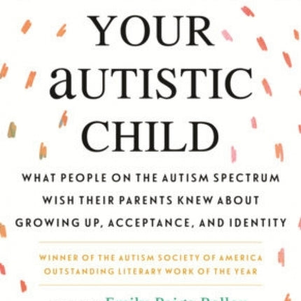 Sincerely, Your Autistic Child