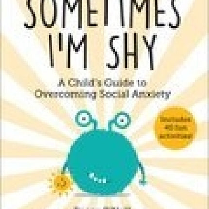 Sometimes I'm Shy