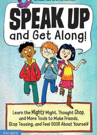 Speak Up and Get Along! (Revised)
