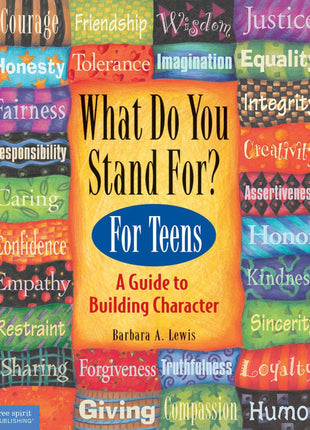What Do You Stand For? For Teens