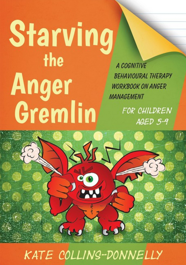 Starving the Anger Gremlin: A Cognitive Behavioral Therapy Workbook on Anger Management.